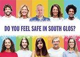 Poster showing community members with the caption 'Do you feel safe in South Glos?'